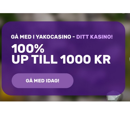 Yako Casino ger dig just nu 100% bonus upp till 1000 kr!